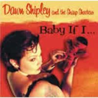 Dawn Shipley and The Sharp Shooters - Baby If I