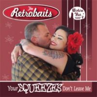 Retrobaits, The - Your Squeezes Dont Leave Me