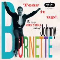 Johnny Burnette - Tear It Up!