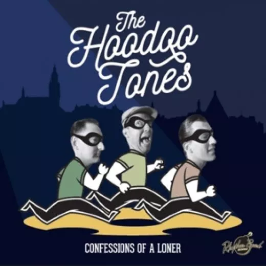 Hoodoo Tones, The - Confessions Of A Loner
