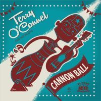 Terry O'Connel and his Pilots - Cannon Ball Terry O'Connel and his Pilots - Cannon Ball