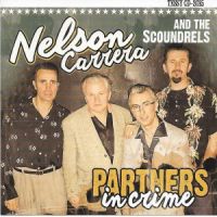 Nelson Carrera and The Scoundrels - Partners In Crime Nelson Carrera and The Scoundrels - Partners In Crime