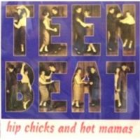 V/A - Teen Beat (Hip Chicks and Hot Mamas)