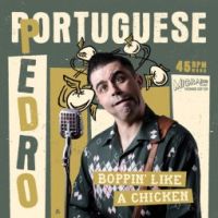 Portuguese Pedro - Boppin Like A Chicken