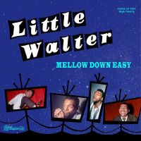 Little Walter - Mellow Down Easy