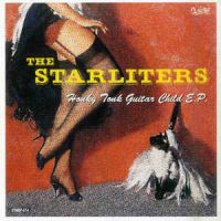 Starliters, The - Honky Tonk Guitar Child E.P.