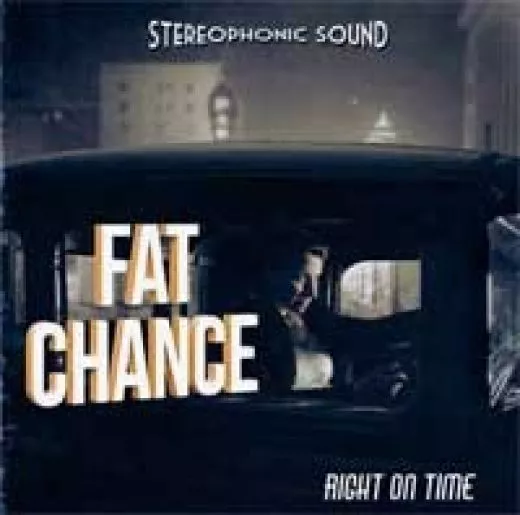 Fat Chance - Right On Time