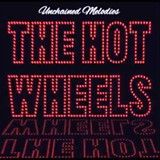Hot Wheels, The - Unchained Melodies