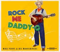 Mike Penny & his Moonshiners - Rock Me Daddy-O