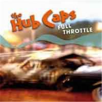 Hub Caps, The - Full Throttle