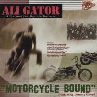 Ali Gator & his Real Hot Reptile Rockers - Motorcycle Bound