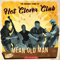 Hot Clover Club - Mean Old Man Hot Clover Club - Mean Old Man