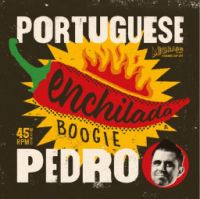 Portuguese Pedro - Enchilada Boogie
