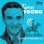 Faron Young - Im Gonna Live Some Before I Die