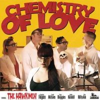 Hawkmen, The - Chemistry Of Love