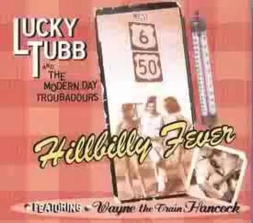 Lucky Tubb & The Modern Day Troubadours - Hillbilly Fever