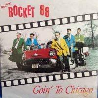 Rockin Rocket 88 - Goin To Chicago