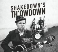 Shakedown Tim & The Rhythm Revue - Shakedowns Thowdown