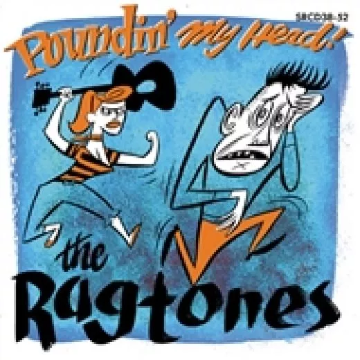 Ragtones, The - Poundin' My Head!