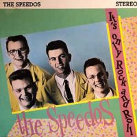 Speedos, The - Its Only Rock and Roll