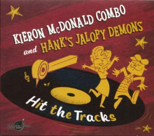 Kieron McDonald Combo and Hank's Jalopy Demons - Hit The Tracks