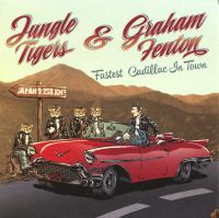 Jungle Tigers & Graham Fenton - Fastest Cadillac In Town