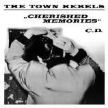 Town Rebels, The - Cherished Memories