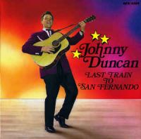 Johnny Duncan - Last Train To San Fernando