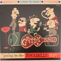Grizzly Family, The - Going To The Rockabilly Hop!