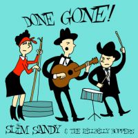 Slim Sandy & The Hillbilly Boppers - Done Gone!