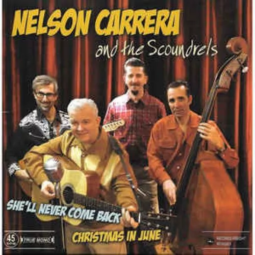 Nelson Carrera and The Scoundrels - She'll Never Come Back