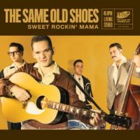 Same Old Shoes, The - Sweet Rockin Mama