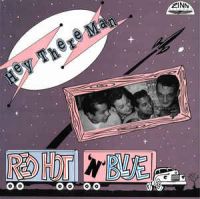 Red Hot 'n' Blue - Hey There Man