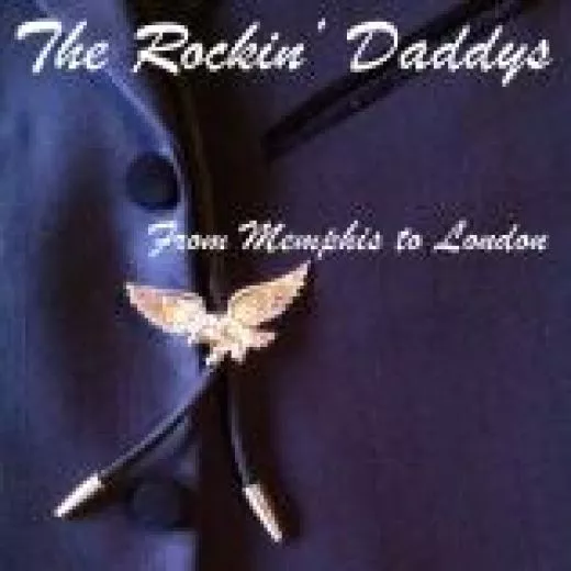 Rockin' Daddys, The - From Memphis To London