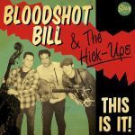 Bloodshot Bill & The Hick-Ups - This Is It!