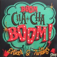 Esther & Los Twangs - Boom Cha Cha Boom!