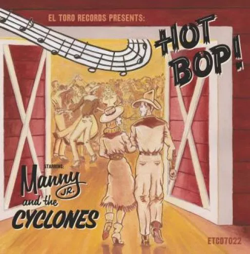 Manny Jr. And The Cyclones - Hot Bop!