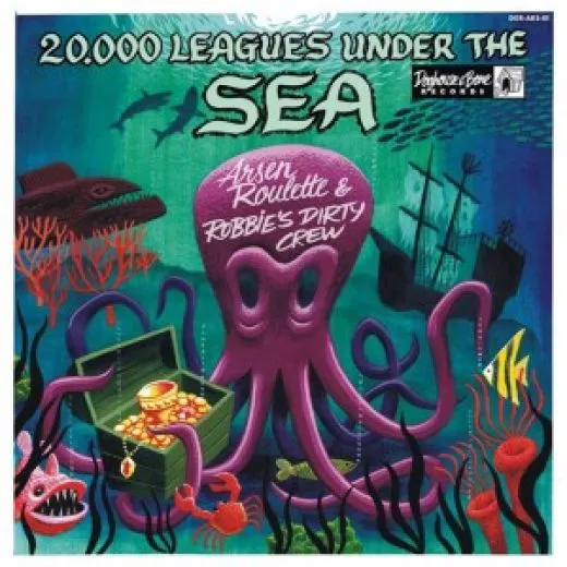 Arsen Roulette & Robbie's Dirty Crew - 20.000 Leagues Under The Sea