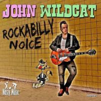 John Wildcat - Rockabilly Noice