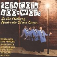 V/A - Hardcore Doo-Wop: In The Hallway Under The Street Lamp