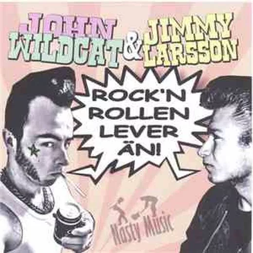 John Wildcat & Jimmy Larsson - Rock 'n' Rollen Lever Än!