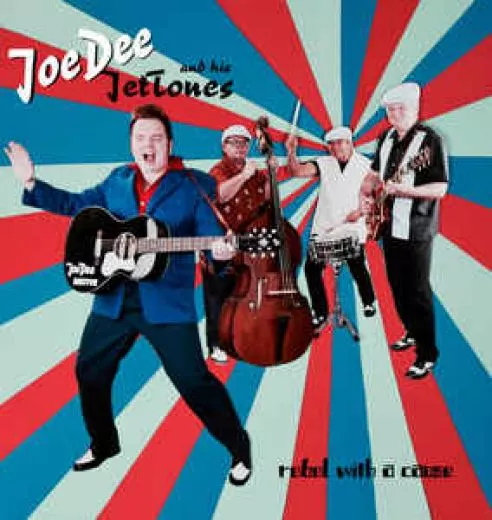 Joe Dee and his Jet Tones - Rebel With A Cause