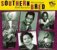Southern Bred Vol. 2 Mississippi R & B Rockers