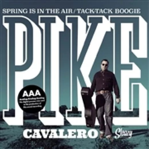 Pike Cavalero - Spring Is In The Air