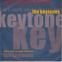 Keytones, The - Dont *uck Around With Love