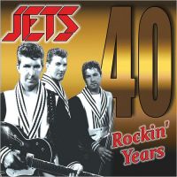 Jets - 40 Rockin Years