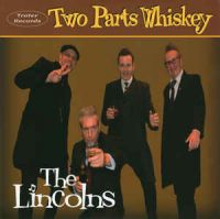 Lincolns, The - Two Parts Whiskey