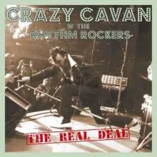 Crazy Cavan 'n' The Rhythm Rockers - The Real Deal