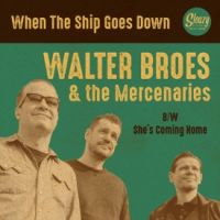 Walter Broes & The Mercenaries - When The Ship Goes Down