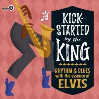 V/A - Kick-Started By The King (Rhythm & Blues with the essence of Elvis